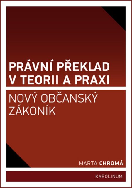 Právní překlad v teorii a praxi: nový občanský zákoník