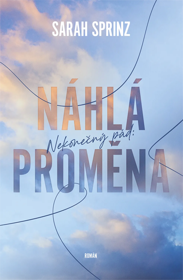 Nekonečný pád: Náhlá proměna